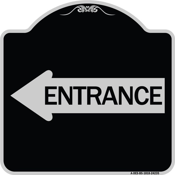 Signmission Left Arrow Entrance Heavy-Gauge Aluminum Architectural Sign, 18" H, BS-1818-24235 A-DES-BS-1818-24235 - main